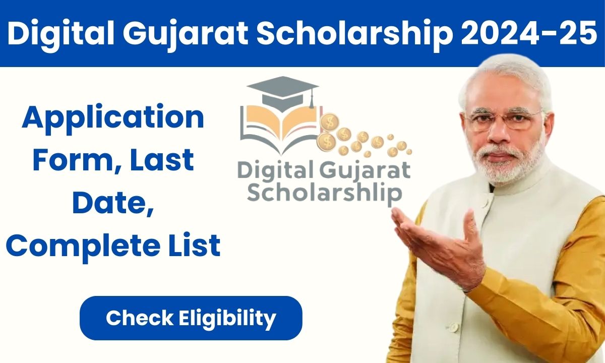 Digital Gujarat Scholarship 2024-25: Application Form, Last Date, Complete List