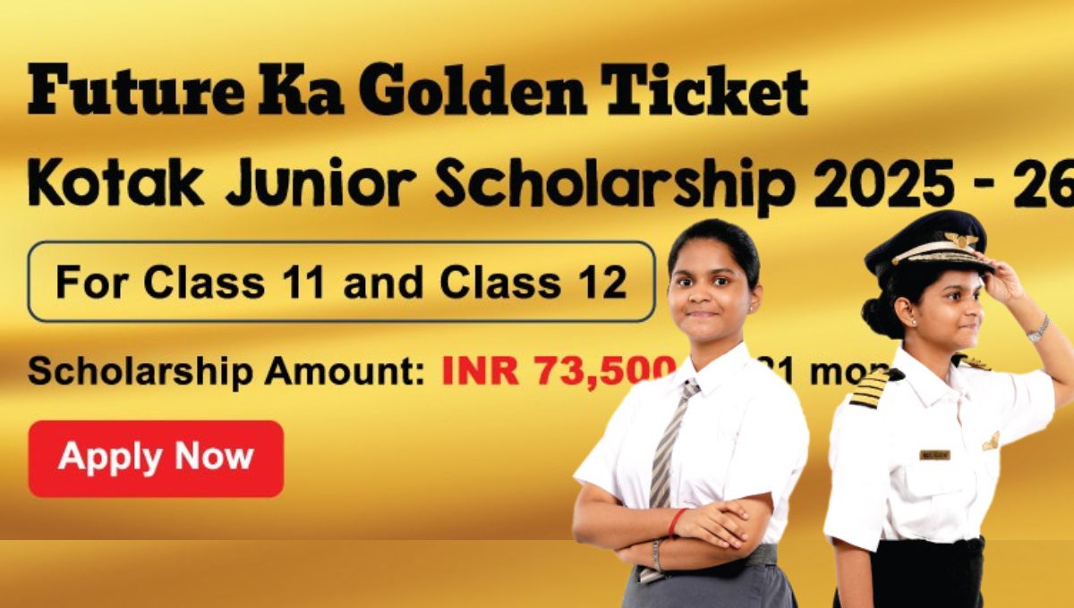 Kotak Junior Scholarship Program 2025-26: मुंबई के मेधावी छात्रों के लिए शैक्षिक सहायता का अवसर