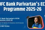 HDFC Bank Parivartan ECSS Scholarship 2025-26: गरीब छात्रों के लिए 75,000 रुपये तक की स्कॉलरशिप, आवेदन कैसे करें?